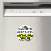 Veterinary Technoloog Joke ... Nooit verkeerd Magneet (Insitu (Vaatwasser))