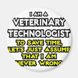 Veterinary Technoloog Joke ... Nooit verkeerd Magneet