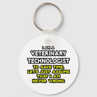 Veterinary Technoloog Joke ... Nooit verkeerd Sleutelhanger