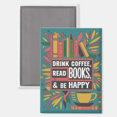 Vetgedrukte Abstracte "Drink Koffie, Lees Boeken" Magneet (Voorkant / Achterkant)