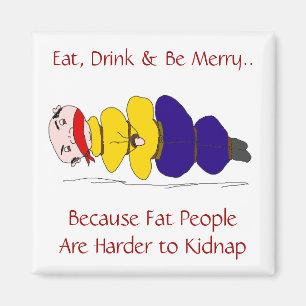 Vetmensen zijn moeilijker dan ooit om Humoureuze M Magneet