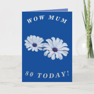 Vette Bloemen 80ste Verjaardag Kaart voor Mama