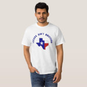 Vex ons Texas niet - Texans is geen Quitters T-shirt (Voorkant volledig)