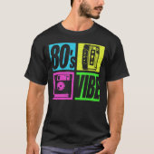 Vibe 1980s Mode 80 Theme Party 80 T-shirt (Voorkant)