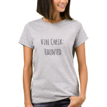 Vibe Check: Haunted Graphic T-shirt