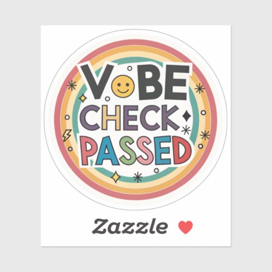 Vibe Check Passed Rainbow Sticker | Positive Energ (Vel)