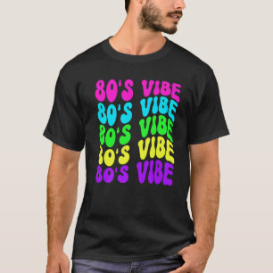 Vibe Retro  jaren 80 van de 80e eeuw T-shirt