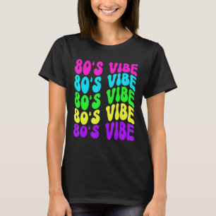Vibe Retro  jaren 80 van de 80e eeuw T-shirt