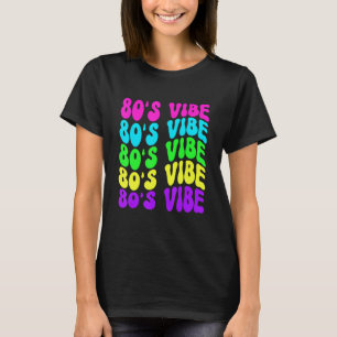 Vibe Retro jaren 80 van de 80e eeuw T-shirt
