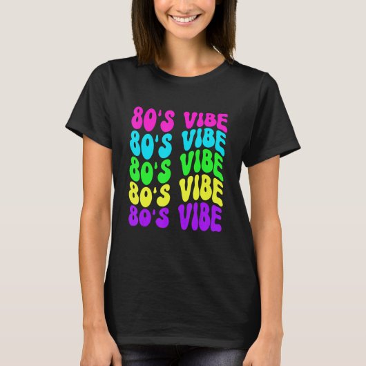 Vibe Retro  jaren 80 van de 80e eeuw T-shirt (Voorkant)