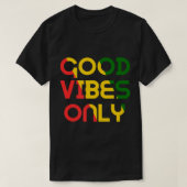 Vibes Good Only Rasta Reggae Roots Clothing Jamaic T-shirt (Design voorkant)