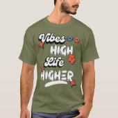 Vibes High Life Hoger T-shirt (Voorkant)