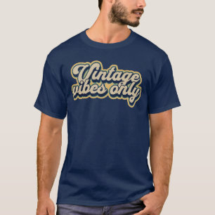 Vibes Only Antiquing Lover T-shirt