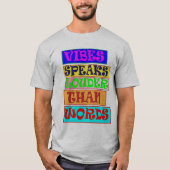 Vibes spreekt luider dan woorden t-shirt (Voorkant)