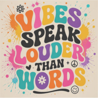 Vibes spreken luider dan woorden–Groovy kleurenspl Sticker