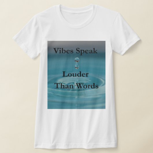 Vibes spreken luider dan woorden t-shirt (Laagn)