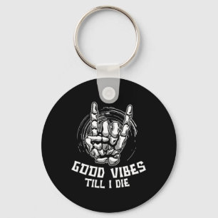 Vibes Till I Die beroemd gemaakt door Skeleton Han Sleutelhanger