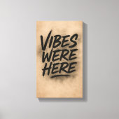Vibes Were Here Wall Art Canvas (Voorkant)