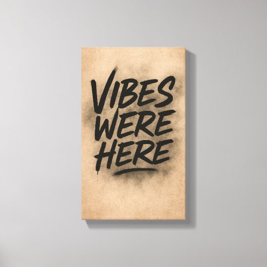 Vibes Were Here Wall Art Canvas Afdruk (Voorkant)
