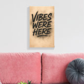 Vibes Were Here Wall Art Canvas Afdruk (Insitu (Woonkamer))