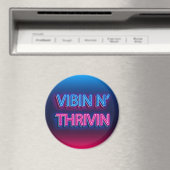 Vibin N' Thrivin Neon Sign Magneet (Insitu (Vaatwasser))
