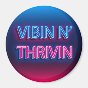 Vibin N' Thrivin Neon Sign Magneet