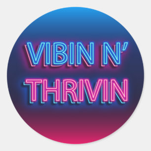 Vibin N' Thrivin Neon Sign Ronde Sticker