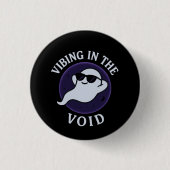 VIBING IN THE VOID – Pin-Back Button (Voorkant)
