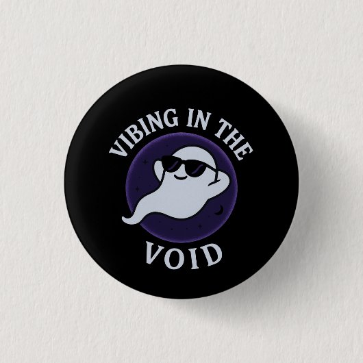 VIBING IN THE VOID – Pin-Back Button (Voorkant)