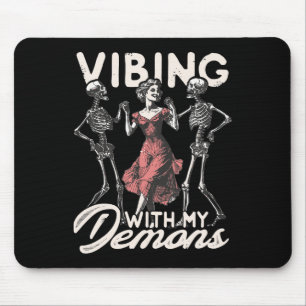 Vibing met mijn demonen skelet Halloween Spooky Se Muismat
