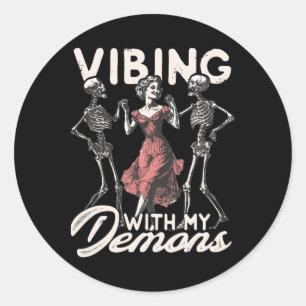 Vibing met mijn demonen skelet Halloween Spooky Se Ronde Sticker