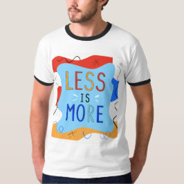 Vibrant "Less Is More" Abstract Graphic T-shirt