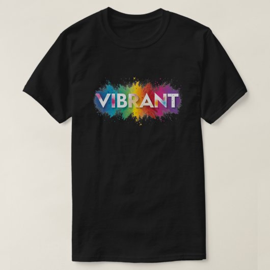 VIBRANT Multicolor Splash Word Art T-Shirt (Design voorkant)