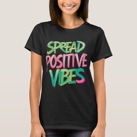 Vibrant Vibes: "Verspreid positieve vibes T-shirt" T-shirt (Voorkant)