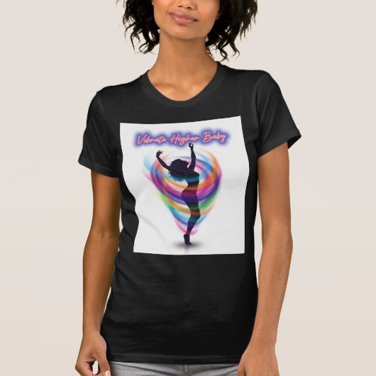 Vibrate Higher Baby – Frequency of Joy T-shirt (Voorkant)