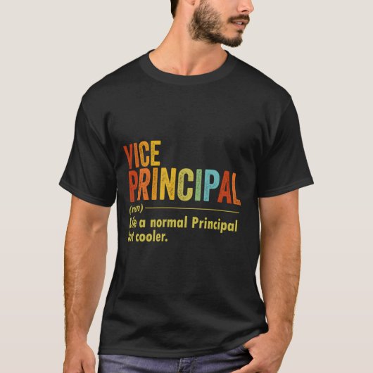 Vice Principal Like A Normal Principal But Er T-shirt (Voorkant)
