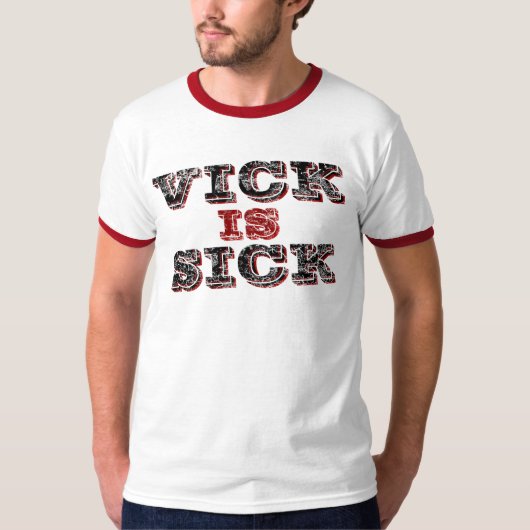 Vick is ziek t-shirt (Voorkant)