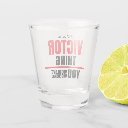 Victor ding dat je niet zou begrijpen shot glas (Achterkant)