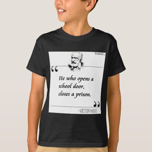 Victor Hugo Open School door Quote T-shirt (Voorkant)