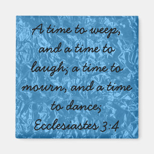 Victories of God bible verse Ecclesiastes 3:4 Magneet