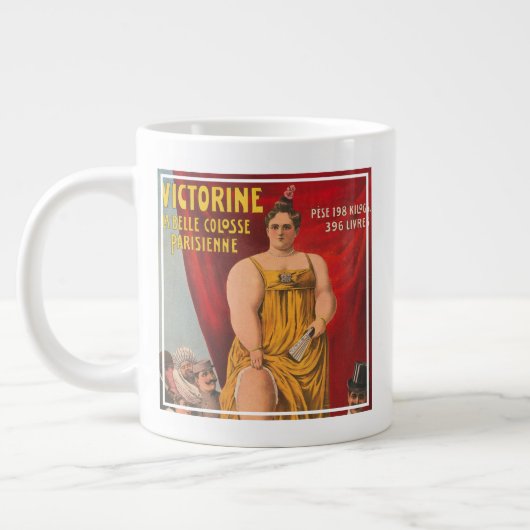 Victorine, de mooie Parijse grote vrouw Grote Koffiekop (Links)