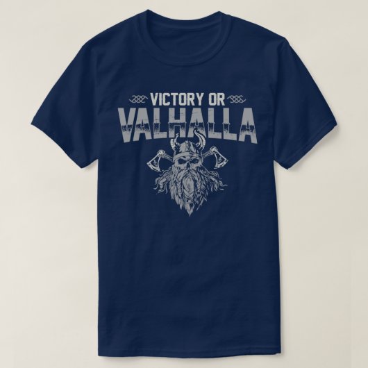 Victory of Valhalla Funny Viking Quote Humor Vikin T-shirt (Design voorkant)