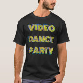 VIDEO DANCE PARTY MERCH Basic Donker T-shirt (Voorkant)