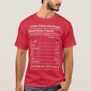 Video Game Developer Nutrition Facts Funny Sarcast T-shirt