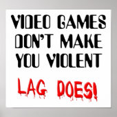Video Game Lag Time Violence Funny Sign Poster (Voorkant)