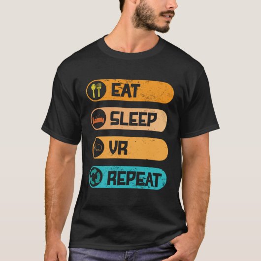 Video Game PC Console Computer Games Eat Sleep VR  T-shirt (Voorkant)