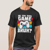 Video Game Player - Video Gaming - Funny Gamer T-shirt (Voorkant)