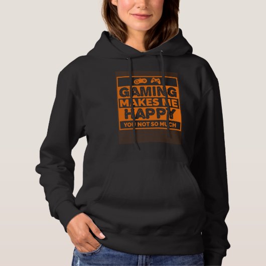 Video Gamer  Gaming Makes Me Happy Hoodie (Voorkant)