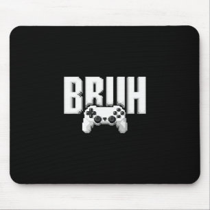 Video Gamer Grappige Bruh Game Controller Voor Kin Muismat