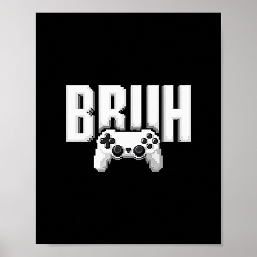 Video Gamer Grappige Bruh Game Controller Voor Kin Poster (Voorkant)